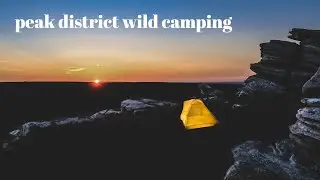 PEAK DISTRICT WILD CAMPING | CROW STONES