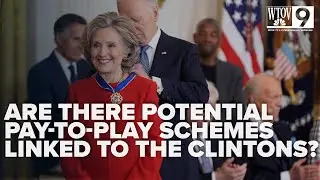 Investigative author discusses potential pay to play schemes linked to Clinton Foundation