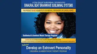 Develop an Extrovert Personality - Subliminal & Ambient Music Therapy 2