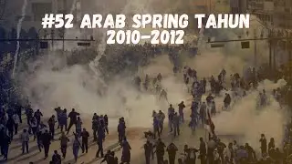 52.Arab Spring Tahun 2010-2012 #sejarahperang #warzone #mobilelegends