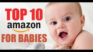 MUST Have Goods For Babies | Amazon