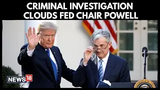Jerome Powell Responds To Criminal Investigation Into Him And The Fed | US News | N18G