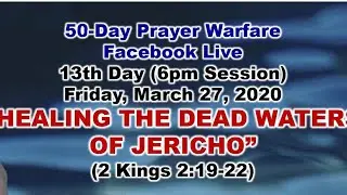 GCFI | 2 KINGS 2:19-22 Healing The Dead Waters Of Jericho | Bishop Windsor Cabrera | Day 13