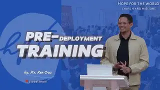 Pre-deployment Training by: Pastor Ken Cruz [Livestream Service]