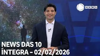 News das 10 - 02/02/2026