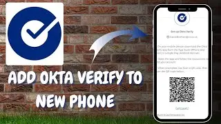 How to Get Okta Verify Working on Your New Phone - Here's How You Can Do It // 2025 Edition