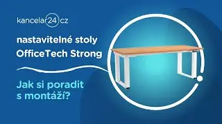 kancelar24.cz | V&yacute;&scaron;kově nastaviteln&yacute; stůl OfficeTech Strong: Jak si poradit s mont&aacute;ž&iacute;?