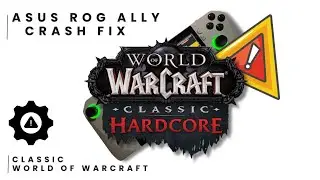 ASUS ROG ALLY Crash FIX for World of Warcraft Classic Official