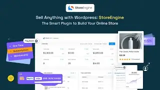 Sell Anything with WordPress: StoreEngine &ndash; The Smart Plugin to Build Your Online Store