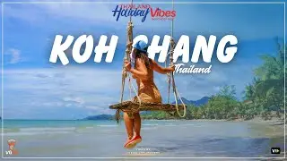 Koh Chang Paradise 🌊 | Explore with Thailand Holiday Vibes