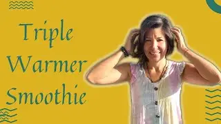 Triple Warmer Smoothie