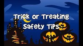 Trick or Treating Safety Tips