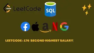 Second Highest Salary  | 2 Solutions |SQL interview Questions | Leetcode: 176