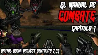 El Manual de Combate (Project Brutality 2,03) Capitulo 1: Armamento