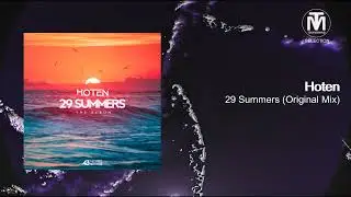 Hoten - 29 Summers (Original Mix) [43 Degrees Records]