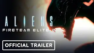 Aliens: Fireteam Elite 2 - Official Launch Trailer