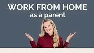 Our Work From Home Parent Schedule