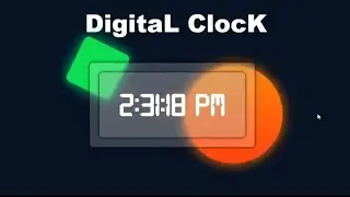 Digital Clock ⏲️ Using ~ HTML || CSS || JAVASCRIPT