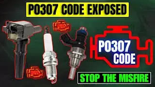 P0307 Code Exposed: Stop the Misfire & Restore Power NOW (Step-by-Step)