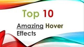 Top 10 Awesome Hover Effects | Top CSS Animation Effects