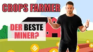 Crops Farmer - Der Momentan Beste Miner? - Die Erkl&auml;rung