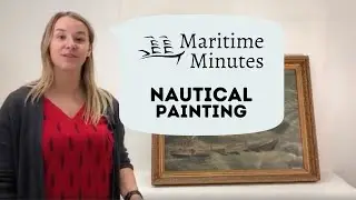 Maritime Minutes: Nautical Paintings