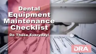Dental Equipment Maintenance Checklist &ndash; Do these everyday!