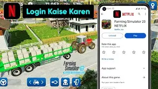 fs 23 netflix login kaise kare | fs 23 netflix open kaise kare | fs 23 netflix how to play