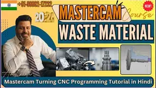 Mastercam Turning with Waste Material: CNC Programming Tutorial | वेस्ट मटेरियल से टर्निंग सीखें 🛠️