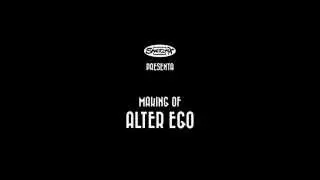 Alter Ego - Making Of