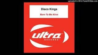 Disco Kings - Born To Be Alive (7th Heaven Club Mix)