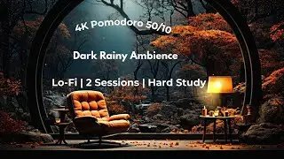 2 Hour Deep Focus ⏱ Pomodoro 50/10 | Dark Rainy Ambience 🌧️