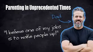 Parenting in Unprecedented Times - Isaac Tolpin