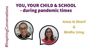 Episode 10 : You, Your Child and School - during the pandemic times
