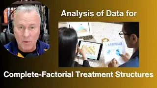 Analysis of Data for Complete-Factorial Treatment Structures