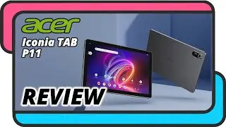 Acer Iconia Tab P11 | Android Tablet | Review