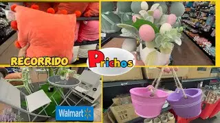 Recorrido Prichos y Walmart, lo nuevo grandes novedades y descuentos