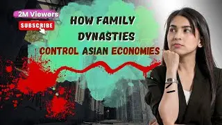 How Family Dynasties Control Asian Economies