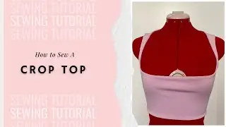 How to sew a crop top + sewing pattern