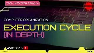 Execution Cycle (in Depth)|Computer Organization |How to prepare for GATE Computer Science |By Eshan