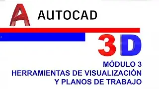 Curso autocad 3d MODULO 3 - Herramientas Visualizaci&oacute;n y planos