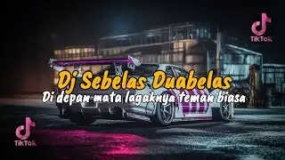 DJ DI DEPAN MATA LAGKNYA TEMAN BIASA - DJ SEBELAS DUABELAS VIRAL TIKTOK TERBARU 2026