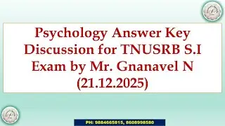 Psychology Answer Keys discussion for TNUSRB S I Exam 2025  .. By Mr. N. Gnanavel