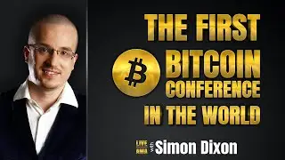 Simon Dixon speaks at the First Bitcoin Conference in the world