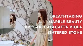 Breathtaking Marble Beauty Application - Bvlgari Calacatta Viola Sintered Stone