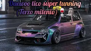 Daewoo tico súper tunning (Terzo milenio)🍷🗿 proyecto #3