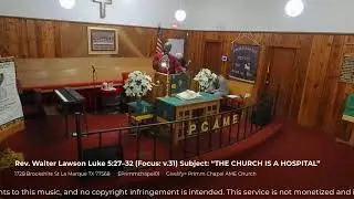 Rev. Walter Lawson Luke 5:27&ndash;32 Subject: &ldquo;THE CHURCH IS A HOSPITAL&rdquo;