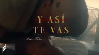 Mateo Franco, Kevin Cano - Y As&iacute; Te Vas (Video Oficial)