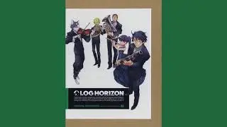 02 - Daisaigai ~ Log Horizon (Ost I) - [ZR]