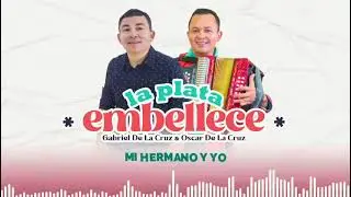 La plata embellece. Gabriel y Oscar de la Cruz. Album Mi hermano y yo. 